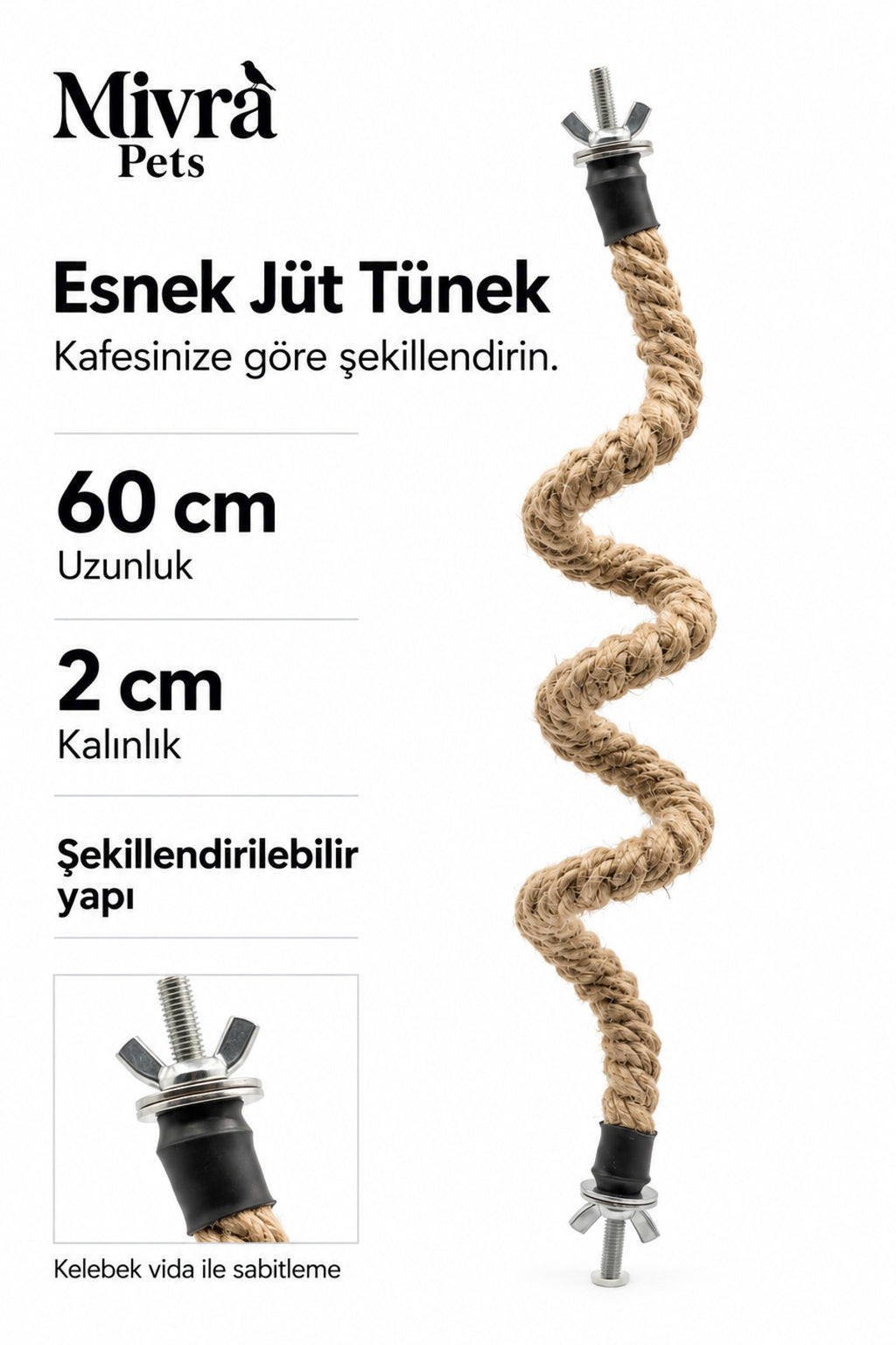 Esnek Jüt Kuş Tüneği 60 cm – 2 cm Kalınlık, Kelebek Vidalı Kafes Tüneği