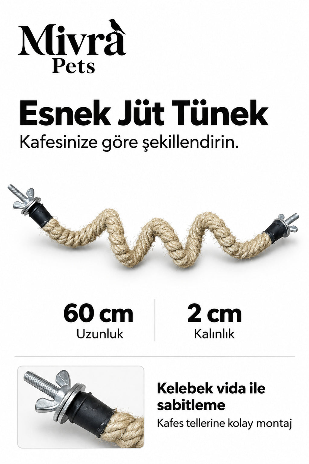 Esnek Jüt Kuş Tüneği 60 cm – 2 cm Kalınlık, Kelebek Vidalı Kafes Tüneği